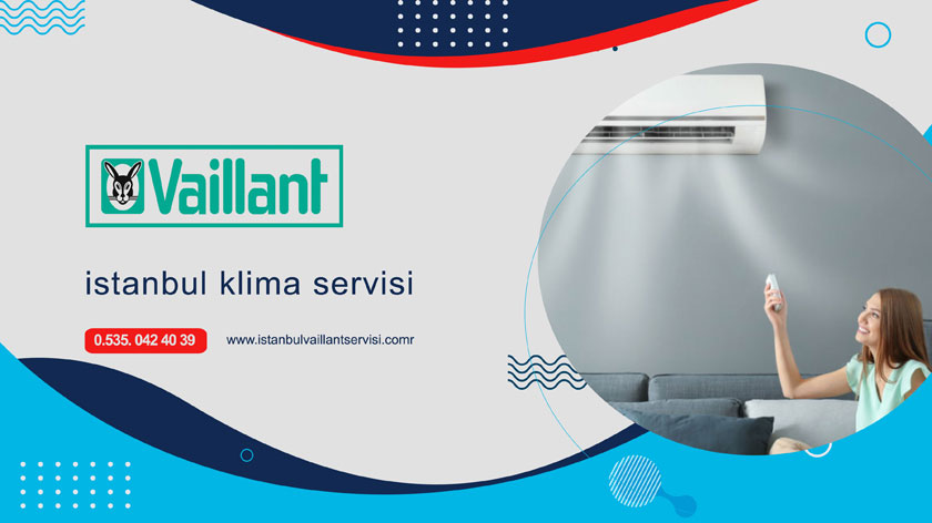 İstanbul Vaillant 724 Klima Servisi